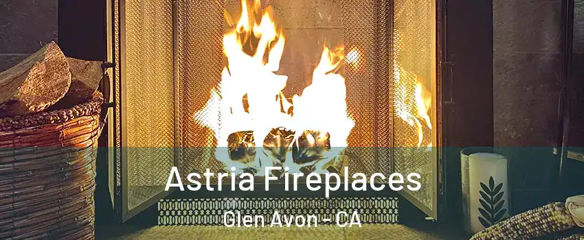  Astria Fireplaces Glen Avon - CA