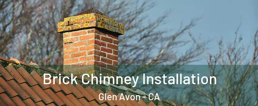  Brick Chimney Installation Glen Avon - CA