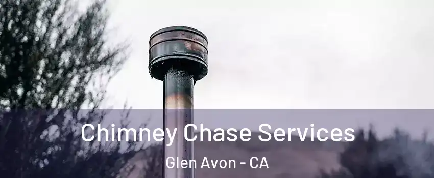  Chimney Chase Services Glen Avon - CA