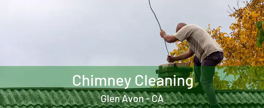  Chimney Cleaning Glen Avon - CA