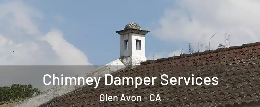  Chimney Damper Services Glen Avon - CA