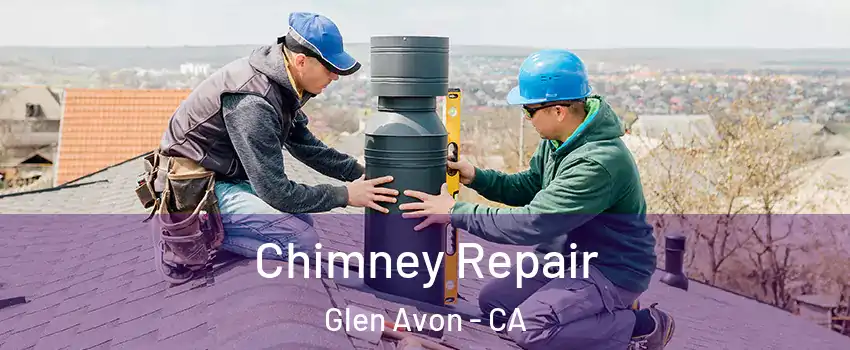  Chimney Repair Glen Avon - CA