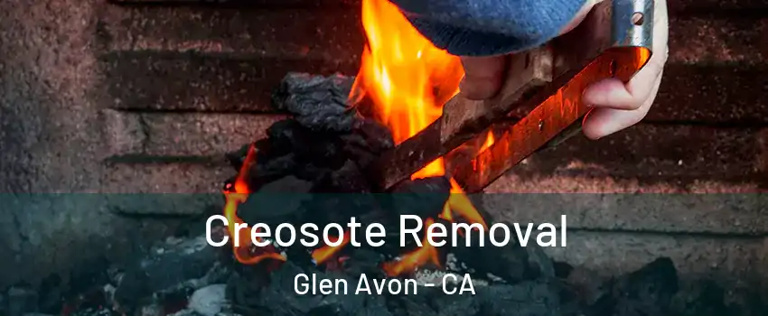  Creosote Removal Glen Avon - CA