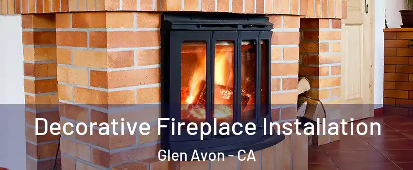  Decorative Fireplace Installation Glen Avon - CA
