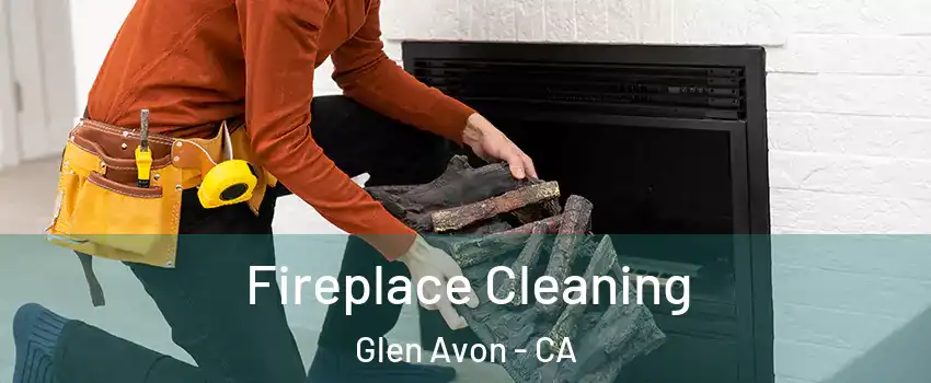  Fireplace Cleaning Glen Avon - CA