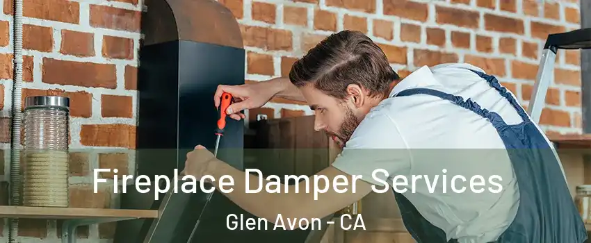  Fireplace Damper Services Glen Avon - CA