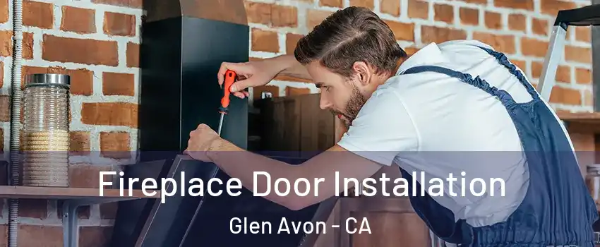  Fireplace Door Installation Glen Avon - CA