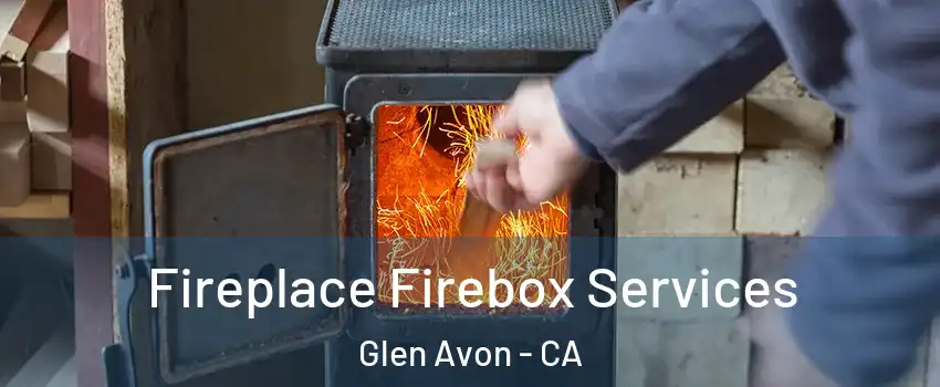  Fireplace Firebox Services Glen Avon - CA