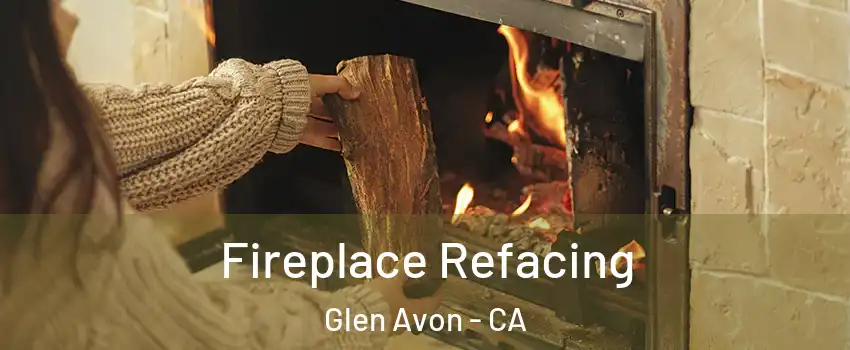  Fireplace Refacing Glen Avon - CA