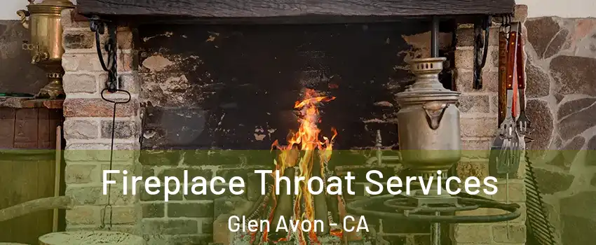  Fireplace Throat Services Glen Avon - CA