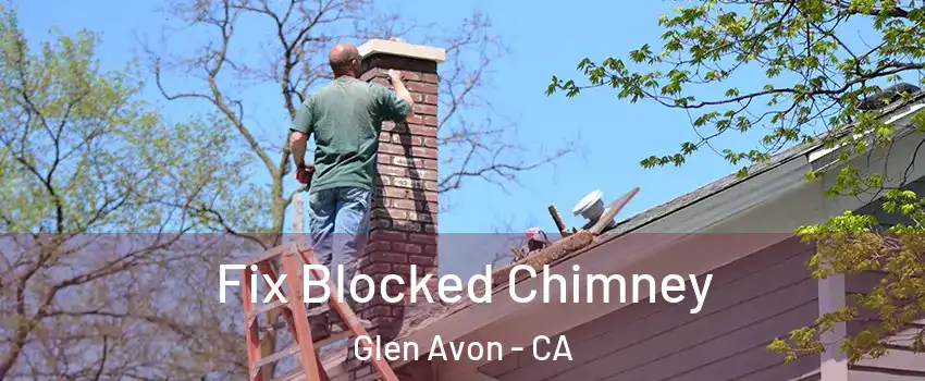  Fix Blocked Chimney Glen Avon - CA