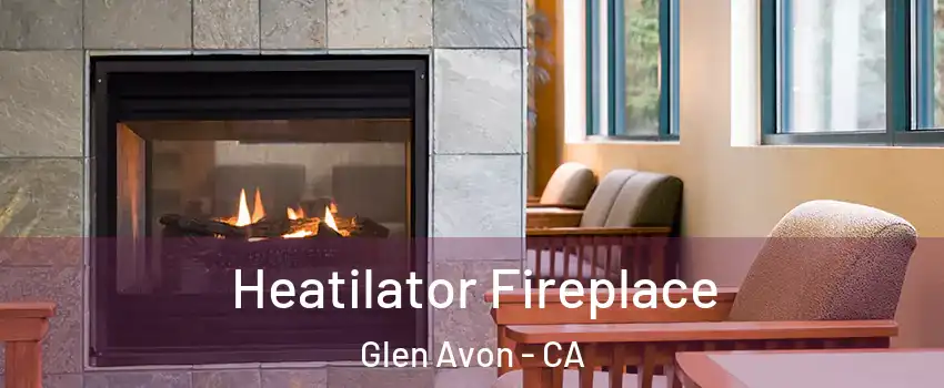  Heatilator Fireplace Glen Avon - CA