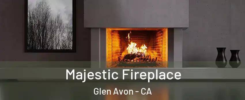  Majestic Fireplace Glen Avon - CA