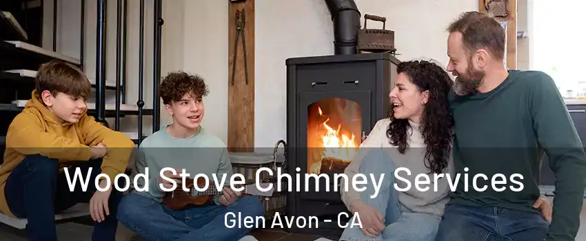  Wood Stove Chimney Services Glen Avon - CA